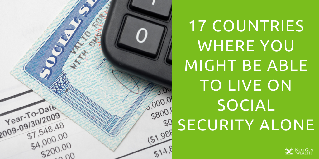 17 countries where you might be able to live on social security alone