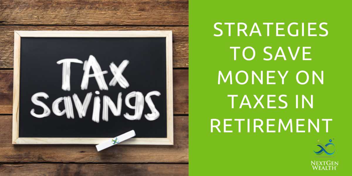Strategies to Save Money on Taxes in Retirement Main