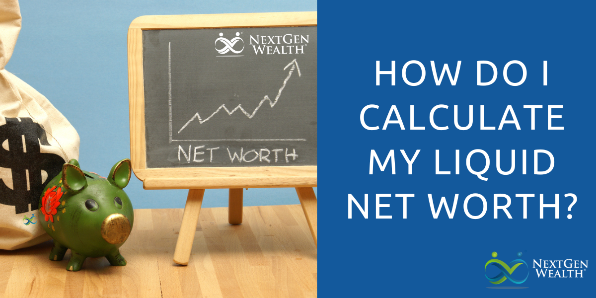 how do i calculate my liquid net worth new 
