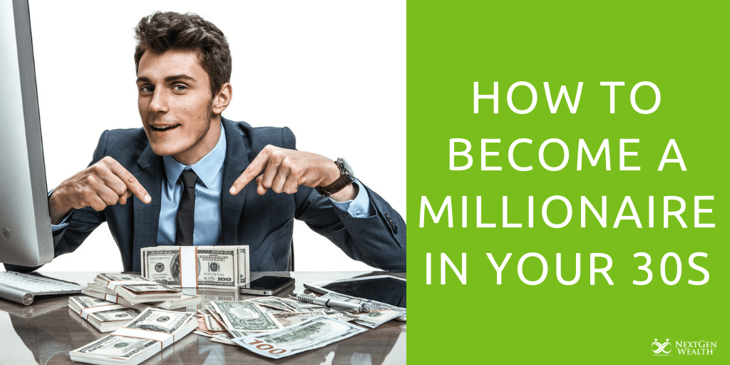 how to become a millionaire in your 30s