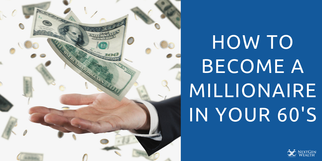 how to become a millionaire in your 60s