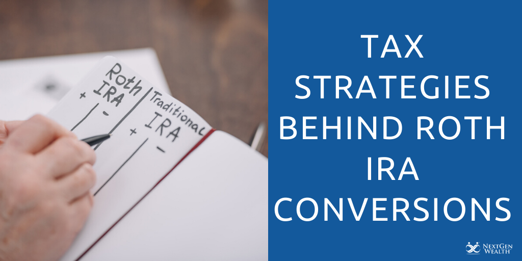 tax strategies behind roth ira conversions