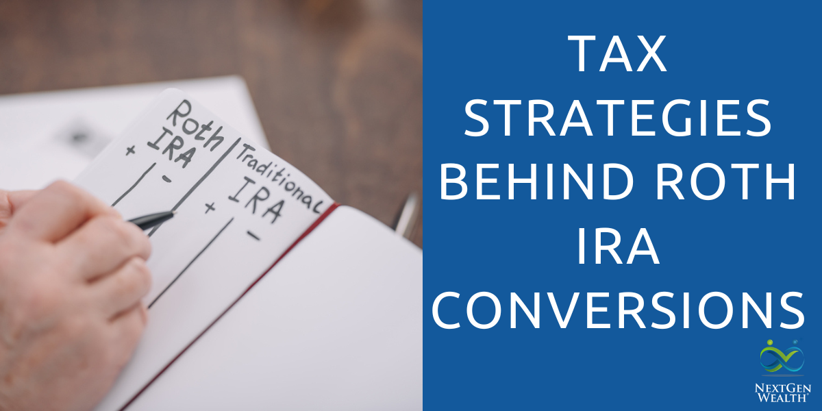 tax strategies behind roth ira conversions