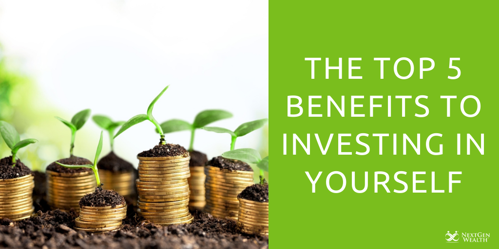 the top five benefits to investing in yourself
