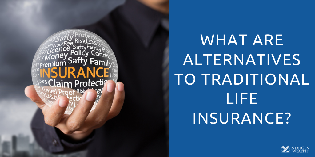 what are alternatives to traditional life insurance