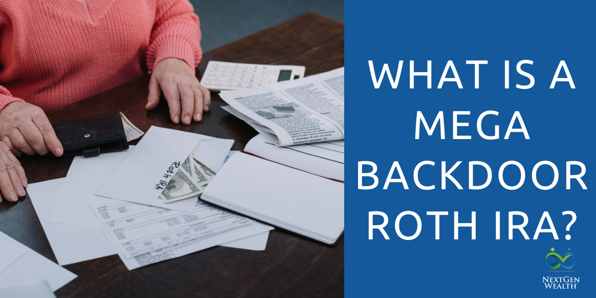 what is a mega backdoor roth ira 
