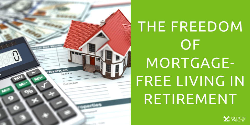 The Freedom of MortgageFree Living in Retirement