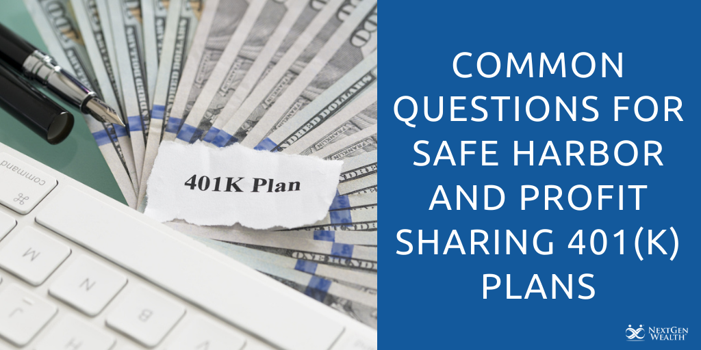 Common Questions for Safe Harbor and Profit Sharing 401(k) Plans