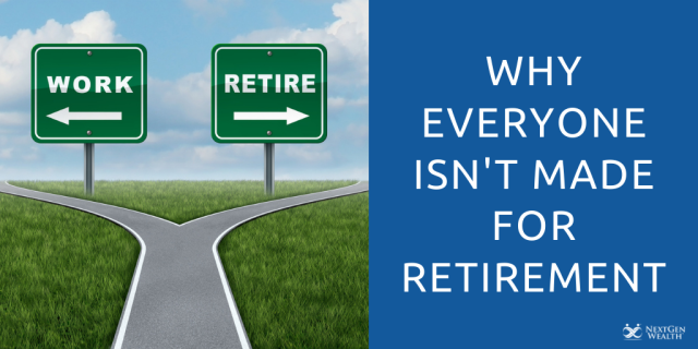 Why Everyone Isn't Made for Retirement