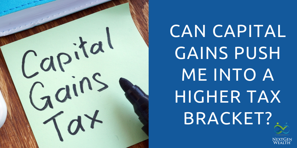 Can Capital Gains Push Me Into a Higher Tax Bracket?