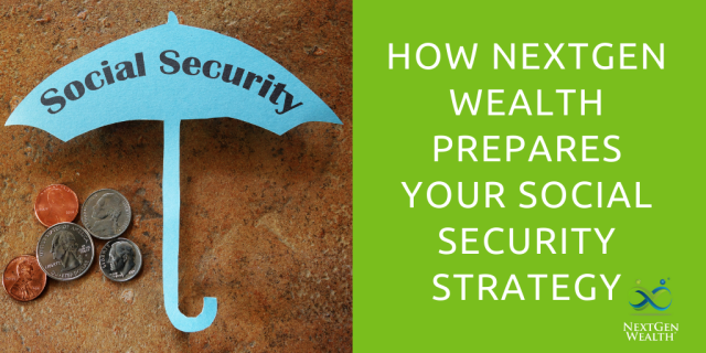 How NextGen Wealth Prepares Your Social Security Strategy