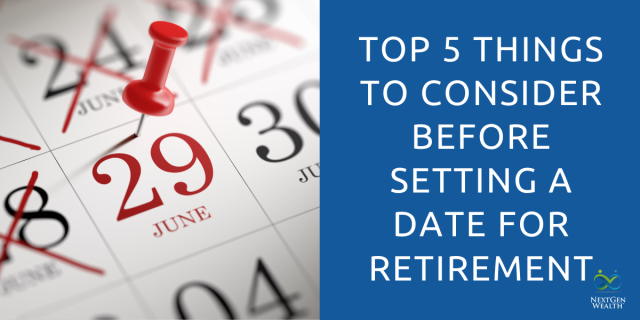 Top 5 Things to Consider Before Setting a Date for Retirement