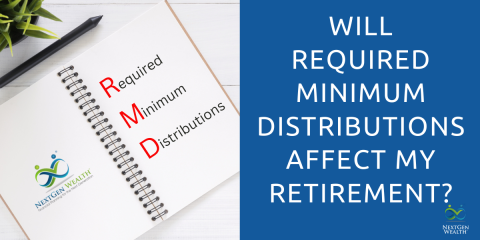 Will Required Minimum Distributions Affect My Retirement?