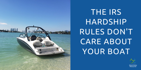 The IRS Hardship Rules Do Not Care About Your Boat