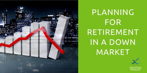 Planning for Retirement in a Down Market